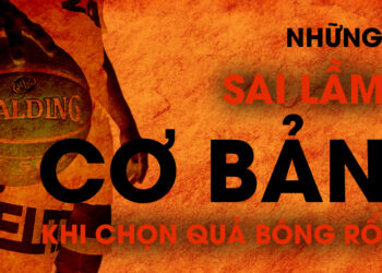 cach-chon-qua-bong-ro-dung-tieu-chuan