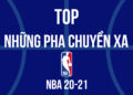 top-nhung-pha-bong-chuyen-xa-longpass-dep-mat-tai-nba