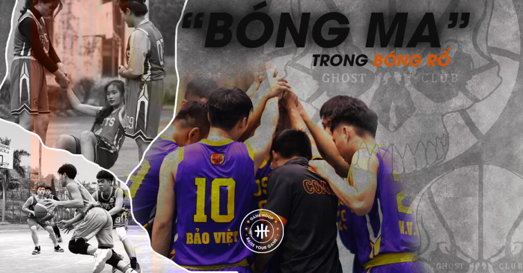 xem-bong-ro-gioi-thieu-doi-bong-ro-ghost-club-phong-trao-bong-ro-khong-chuyen-lao-cai