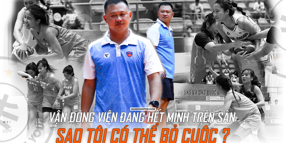 HLV Hứa Phong Hảo: “VĐV đang hết mình trên sân. Sao tôi có thể bỏ cuộc?”